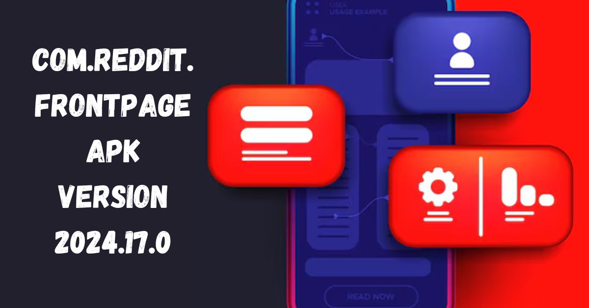 com.reddit.frontpage apk version 2024.17.0​