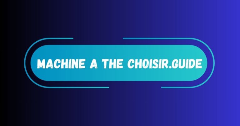 machine a the choisir.guide​